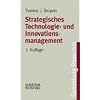Strategisches Technologie- und Innovationsmanagement: Eine konzentrierte Einf�hrung