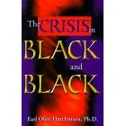The Crisis in Black and Black