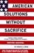 American Solution Without Sacrifice: An End to Special Interests a Return to American Middle-Class Interests