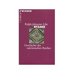 Byzanz: Geschichte des ostr�mischen Reiches 324 - 1453
