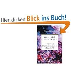 Engel haben keinen Hunger: Katrin L.: Die Geschichte einer Magersucht