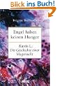 Engel haben keinen Hunger: Katrin L.: Die Geschichte einer Magersucht