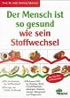 Der Mensch ist so gesund wie sein Stoffwechsel