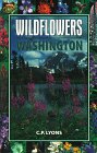 Wildflowers of Washington: Revised Second Edition