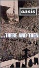 Oasis - There & Then