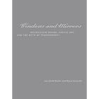 Windows and Mirrors: Interaction Design, Digital Art, and the Myth of Transparency... by Jay David Bolter and Diane Gromala