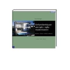 Einfamilienh�user von 1960 - 1980 modernisieren: Renovieren - Anbauen - Umbauen - Aufstocken