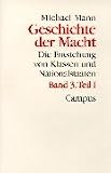 Geschichte der Macht: Dritter Band/Teil I. Die Entstehung von Klassen und Nationalstaaten (1760-1914): Bd 3 /Tlbd I (Theorie und Gesellschaft) - Michael Mann