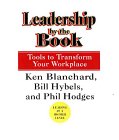 Leadership by the Book (Tools to Transform Your Workplace)