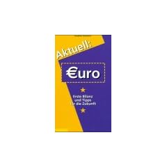 Aktuell: Euro. Erste Bilanz und Tipps f�r die Zukunft.