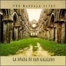 The Mandala Octet - La Spada di San Galgano (The Sword of St. Galgano)
