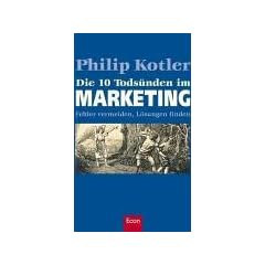 Die 10 Tods�nden im Marketing: Fehler vermeiden, L�sungen finden