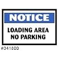 Notice- Loading Area No Parking sign