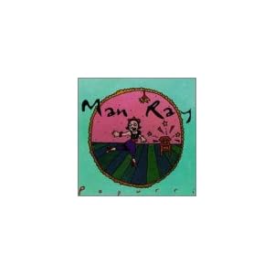 Popurri by Man Ray (Audio CD - 1998)