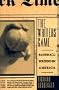 United States Authors Series: The Writer's Game (Twayne's United States Authors Series)