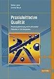 Praxisleitfaden Qualität: Prozessoptimierung mit multivariater Statistik in 150 Beispielen