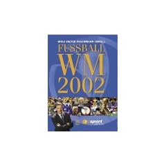 Fussball WM 2002. S�dkorea und Japan 31. Mai bis 30. Juni