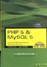  : PHP 5 und MySQL 5 Kompendium