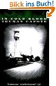 In Cold Blood: A True Account of a Multiple Murder and Its Consequences (Vintage International)