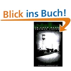 In Cold Blood: A True Account of a Multiple Murder and Its Consequences (Vintage International)