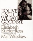 To Live Until We Say Goodbye