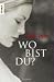 Wo bist du?