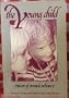 The Young Child: Reviews of Research
