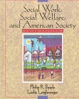 Social Work, Social Welfare, And American Society