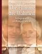 Die Flamme der Wahrheit: Seelengespr�che mit Gangaji und Eli. Ein Interview gef�hrt von Veit Lindau