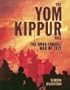 The Yom Kippur War: The Arab-Israeli War of 1973 (General Military)