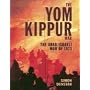 The Yom Kippur War: The Arab-Israeli War of 1973 (General Military)