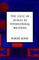 The Logic of Images in International Relations (Morningside Book Series)