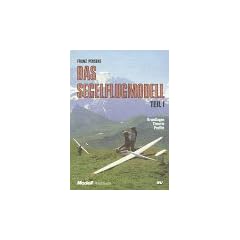 Trilogie - Das Segelflugmodell: Das Segelflugmodell, Teil 1. Grundlagen - Theorie - Profile: BD I