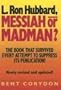 L. Ron Hubbard: Messiah or Madman?