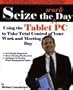 Seize the Work Day: Using the Tablet PC to Take Total Control of Your Work and Meeting Day
