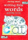 Starting school : writing first words : activity book