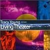 Tracy Young Remixes: Living Theater