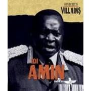 History's Villains - Idi Amin