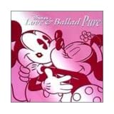 ディズニー・ラブ&バラード ～ピュア