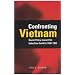 Confronting Vietnam: Soviet Policy toward the Indochina Conflict, 1954-1963 (Cold War International History Project)