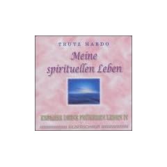 Erfahre Deine fr�heren Leben 4. Meine spirituellen Leben. CD: IV
