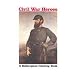 Civil War Heroes-Coloring Book