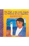 The Vigil of Little Angels/ La Velacion De Los Angelitos: Day of the Dead in Mexico