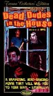 Dead Dudes in the House