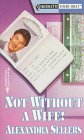 Not Without A Wife! (Your Truly)