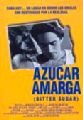 Azucar Amarga (Bitter Sugar)