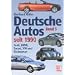 Deutsche Autos seit 1990. Bd. 5. Audi, BMW, Smart, VW und Kleinserien.