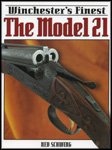 Winchester's Finest The Model 21