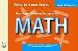 Write to Know: Nonfiction Writing Prompts for Upper Elementary Math
