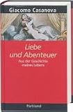 Giacomo Casanova. Liebe und Abenteuer.